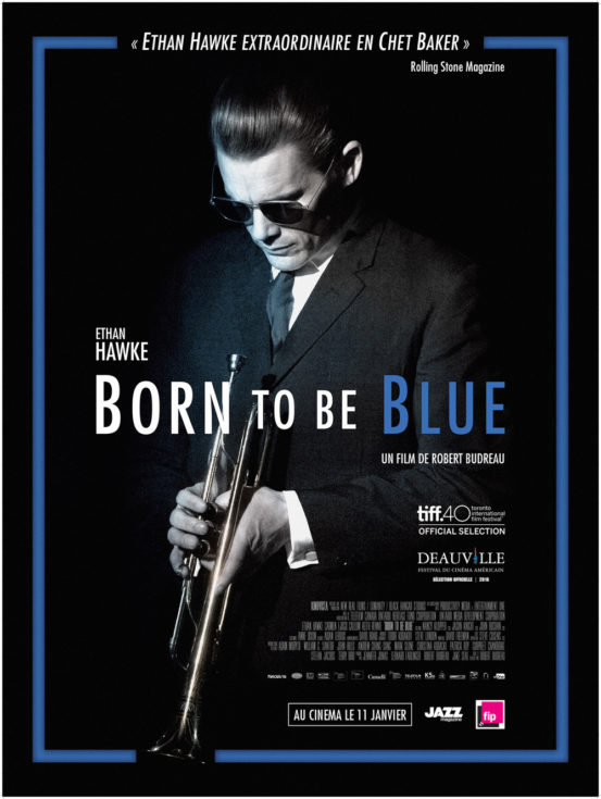 Born to be blue de Robert Budreau avec Ethan Hawke